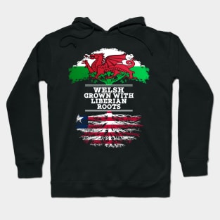 Welsh Grown With Liberian Roots - Gift for Liberian With Roots From Liberia Hoodie